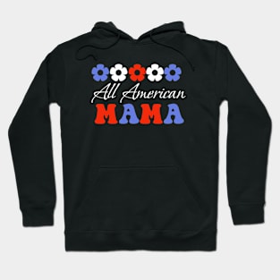 All American mama, 4th of July American independence day groovy design Hoodie